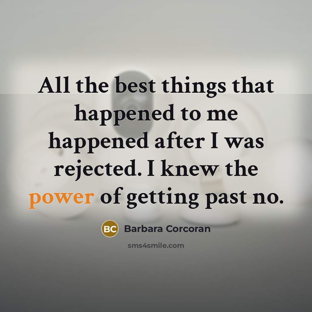 “All the best things that happened to me happened after…” quote by Barbara Corcoran