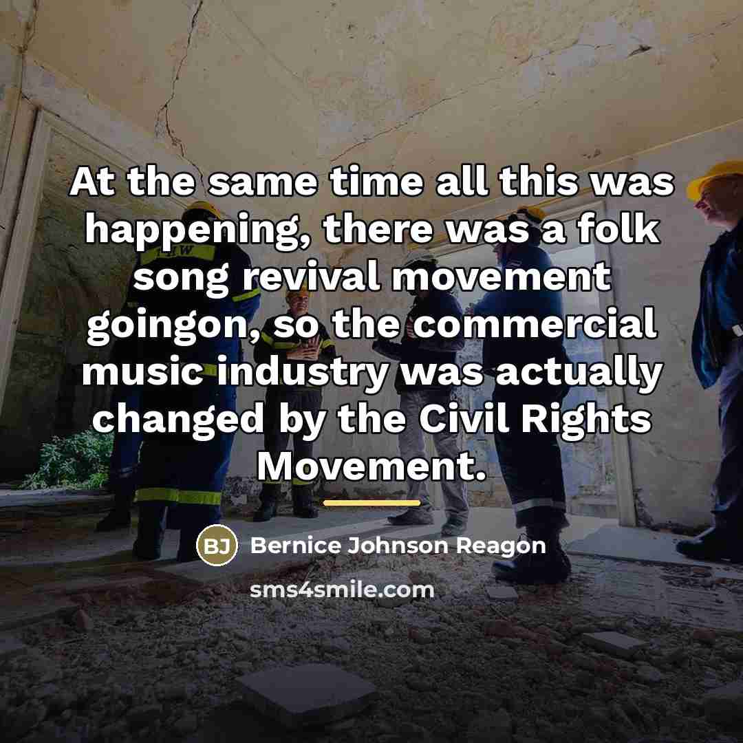 “At the same time all this was happening, there was…” quote by Bernice Johnson Reagon