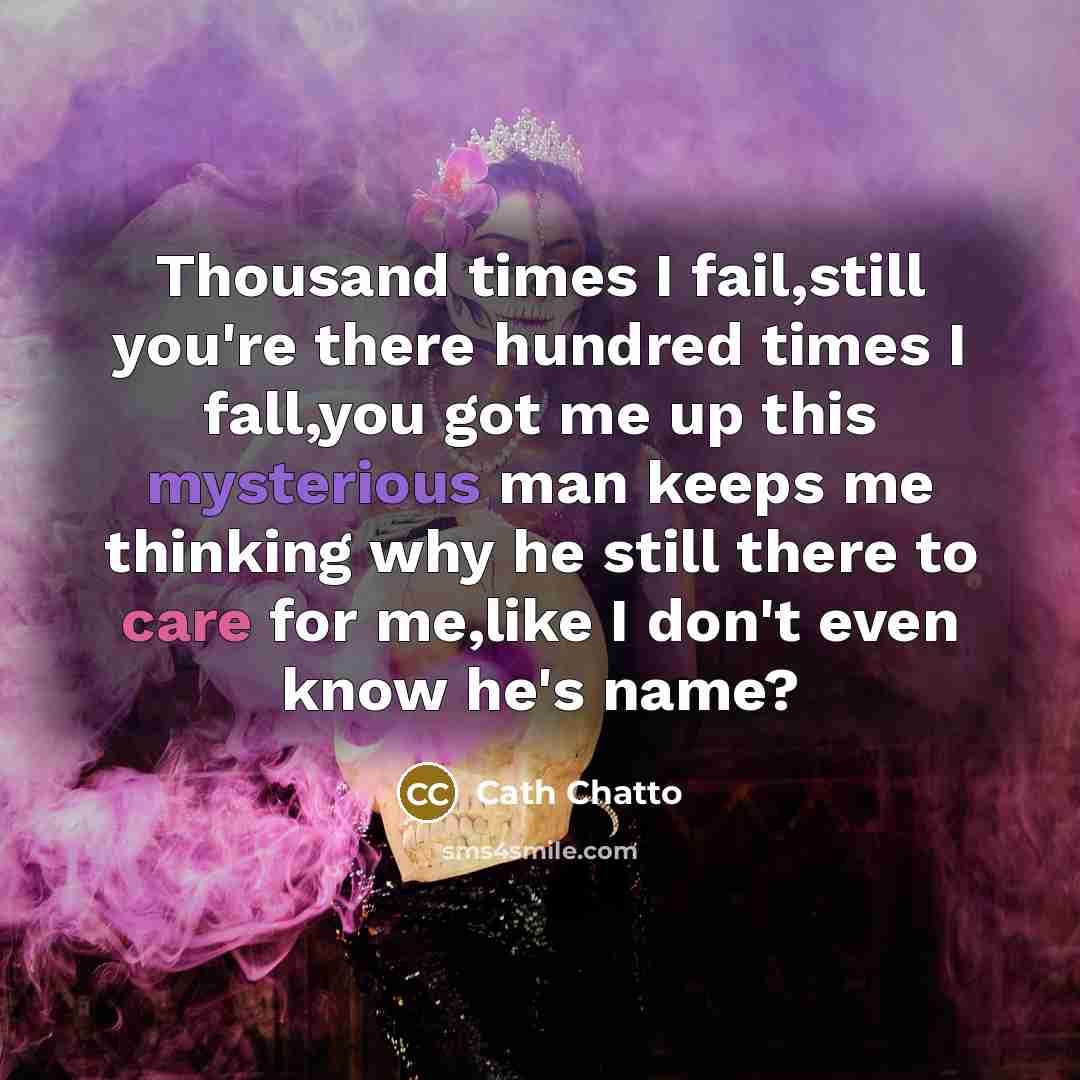 “Thousand times I fail,still you're there hundred times I fall,you…” quote by Cath Chatto