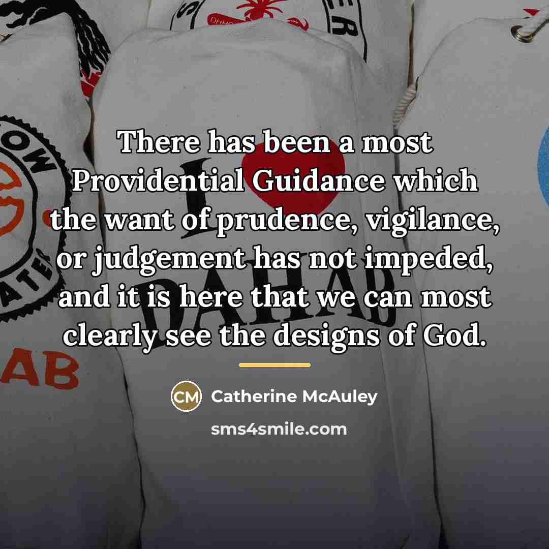 “There has been a most Providential Guidance which the want…” quote by Catherine McAuley