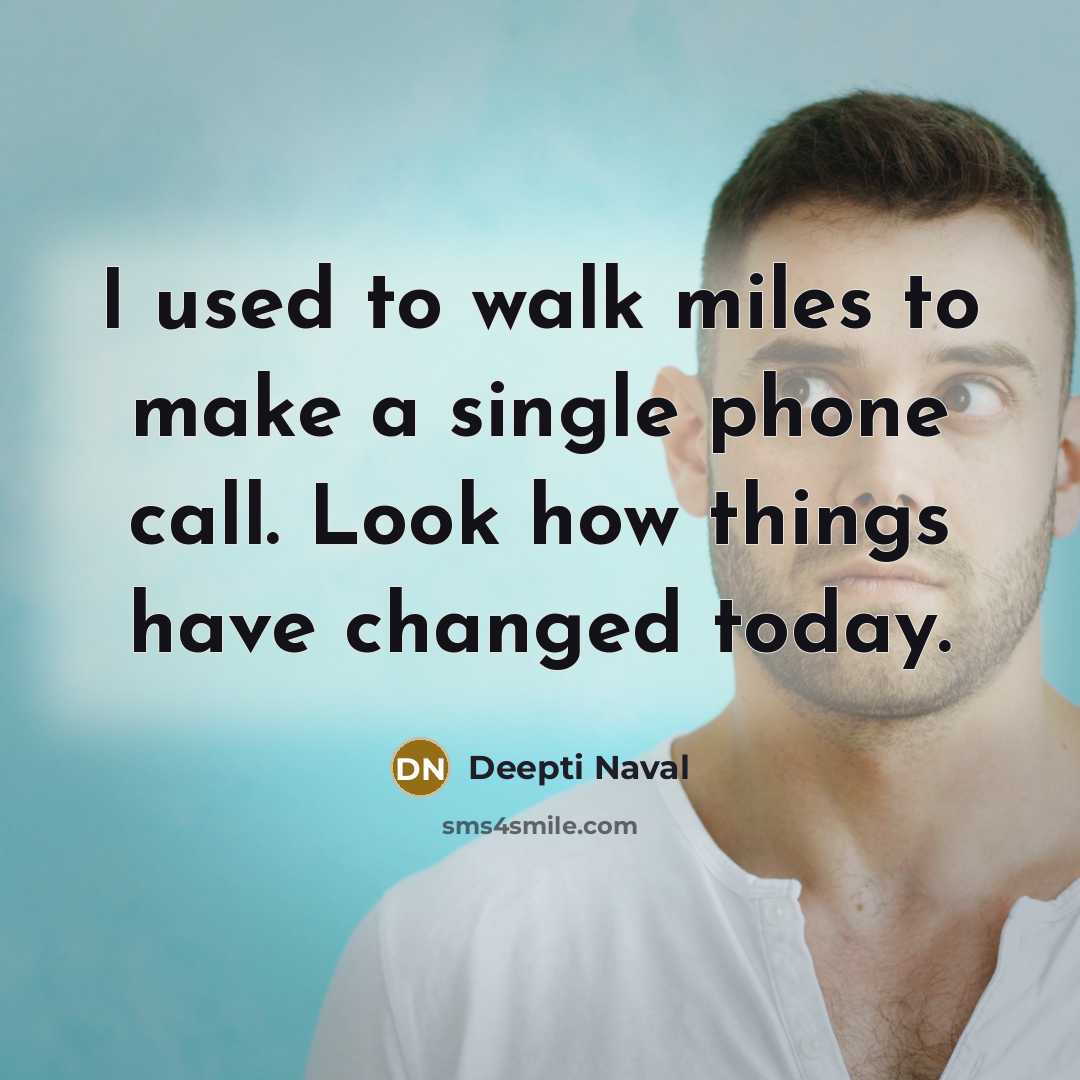 “I used to walk miles to make a single phone…” quote by Deepti Naval