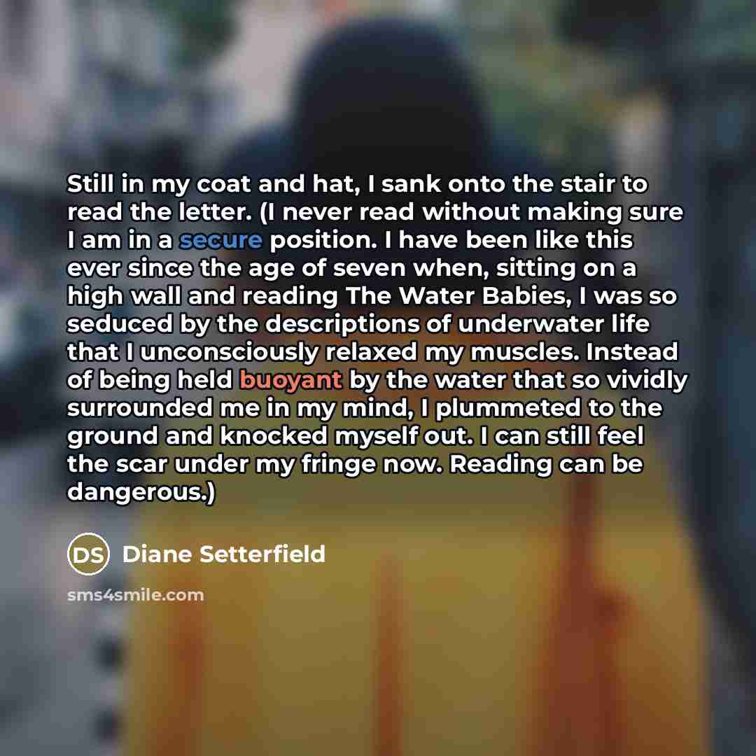 “Still in my coat and hat, I sank onto the…” quote by Diane Setterfield