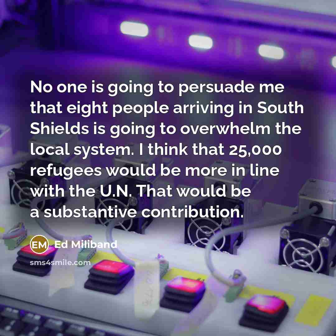 “No one is going to persuade me that eight people…” quote by Ed Miliband