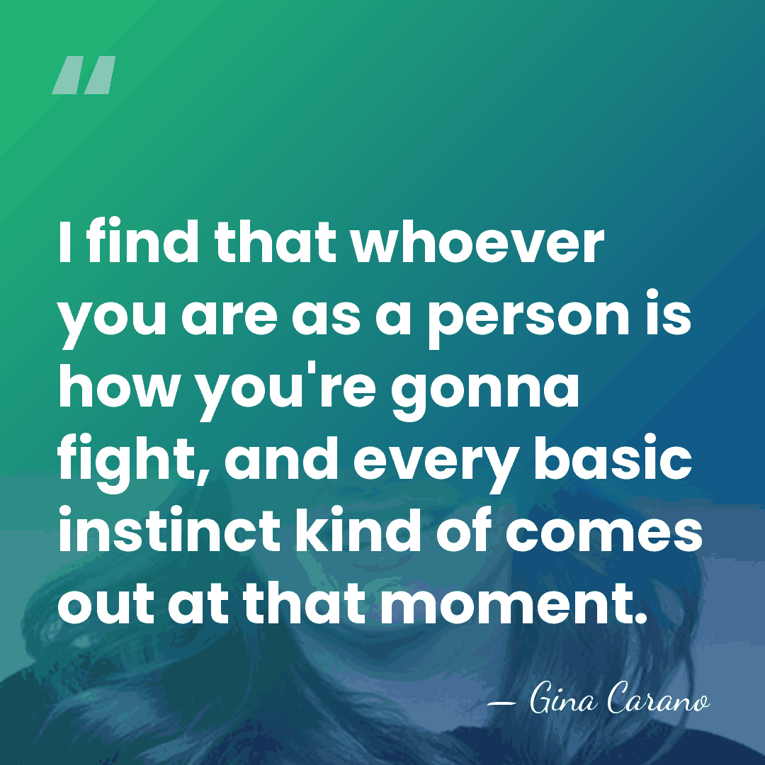 I find that whoever you are as a person is how you're&hellip; - Gina Carano