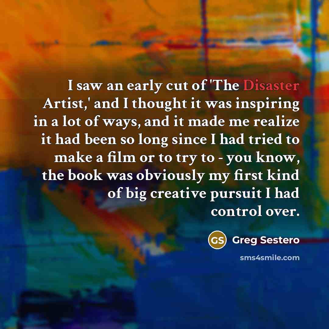 “I saw an early cut of 'The Disaster Artist,' and…” quote by Greg Sestero
