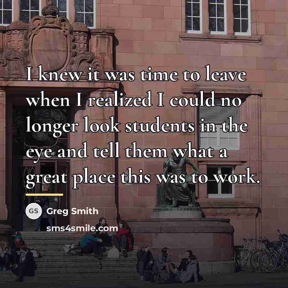 “I knew it was time to leave when I realized…” quote by Greg Smith
