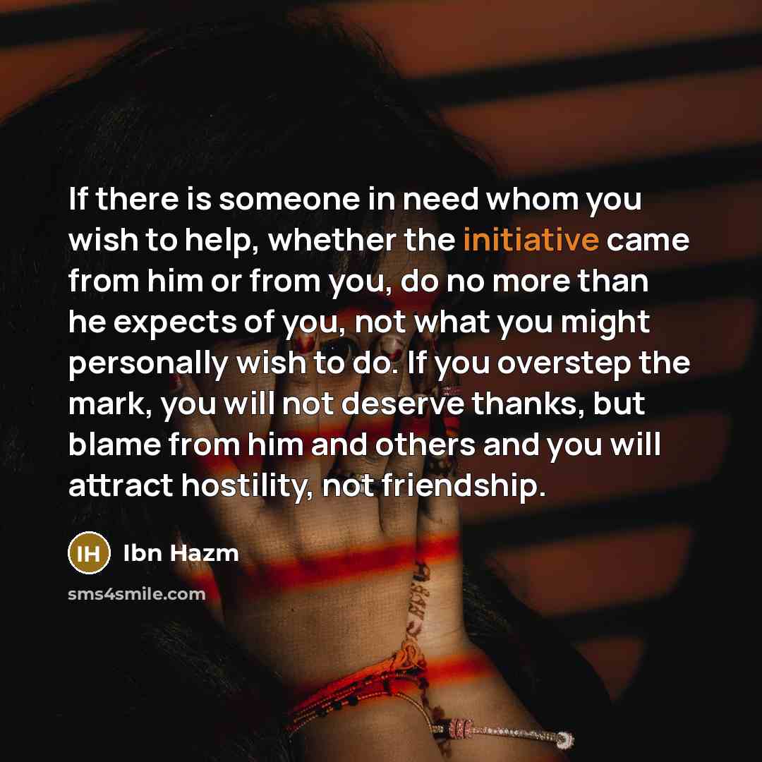“If there is someone in need whom you wish to…” quote by Ibn Hazm