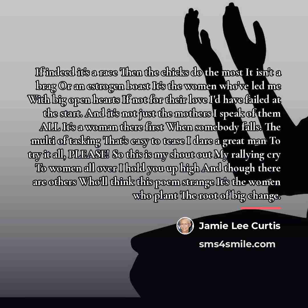 “If indeed it's a race Then the chicks do the…” quote by Jamie Lee Curtis