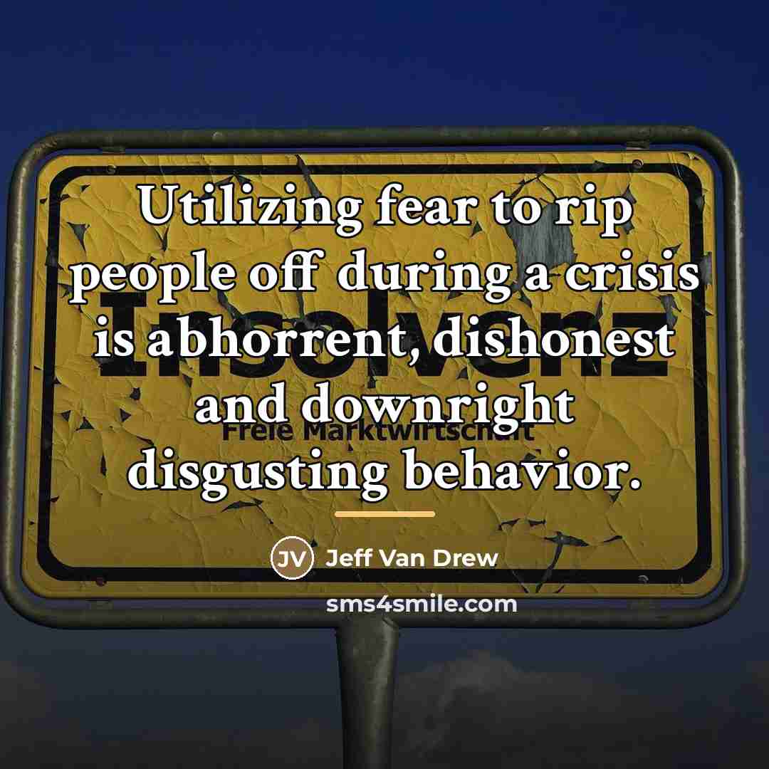 “Utilizing fear to rip people off during a crisis is…” quote by Jeff Van Drew