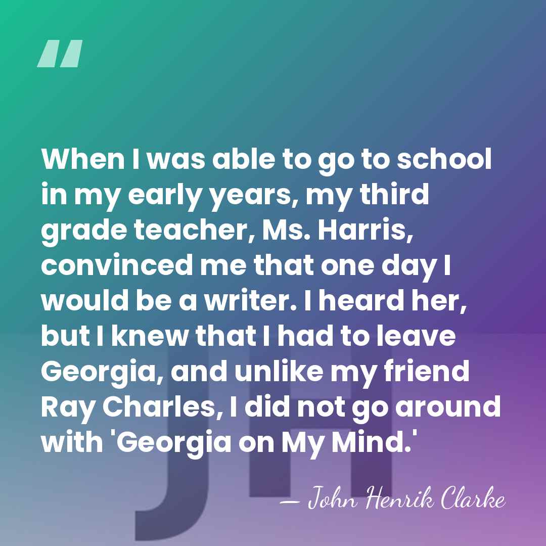 When I was able to go to school in my early years,&hellip; - John Henrik Clarke