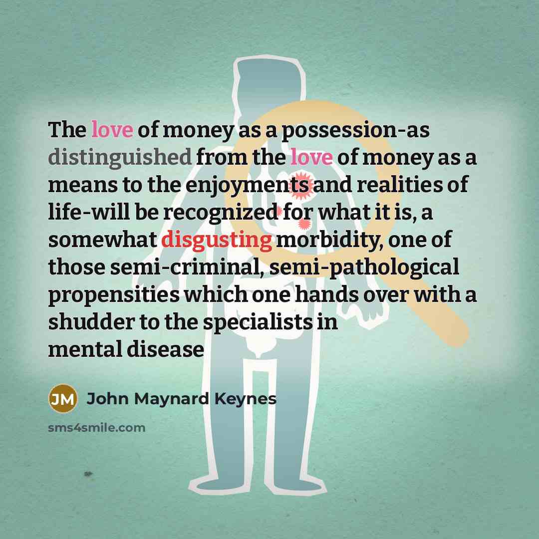 “The love of money as a possession-as distinguished from the…” quote by John Maynard Keynes