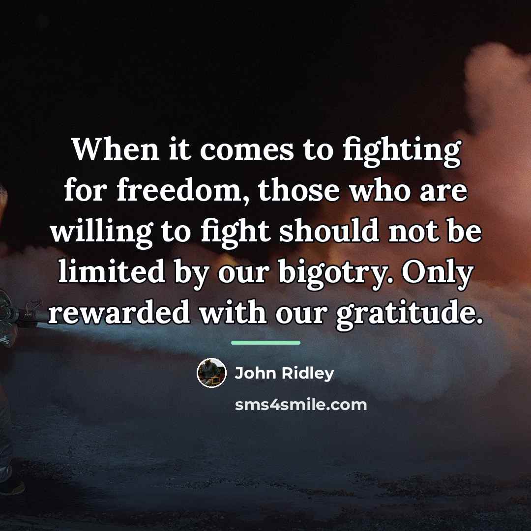 “When it comes to fighting for freedom, those who are…” quote by John Ridley