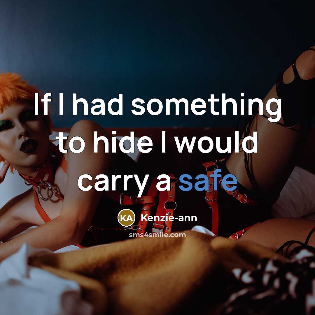 “If I had something to hide I would carry a…” quote by Kenzie-ann