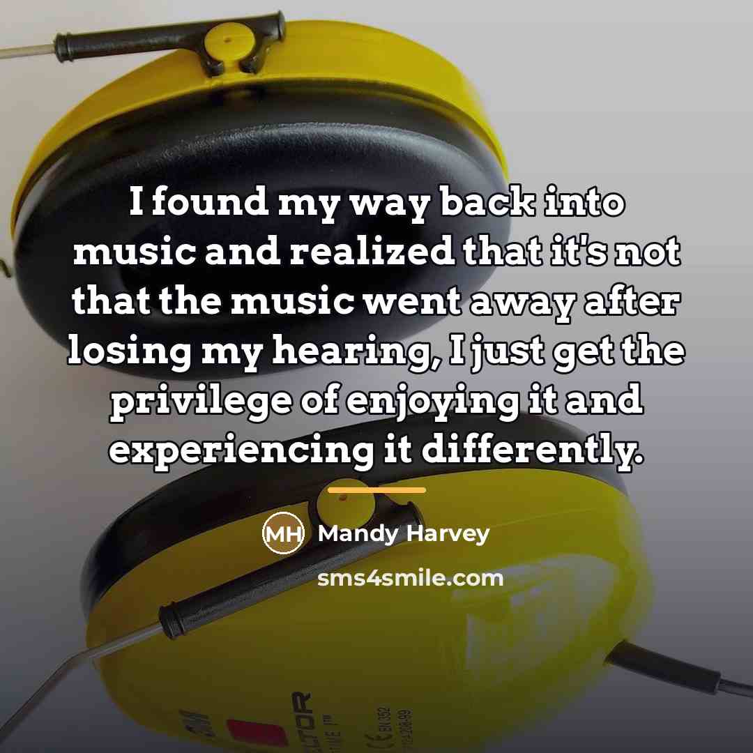 “I found my way back into music and realized that…” quote by Mandy Harvey