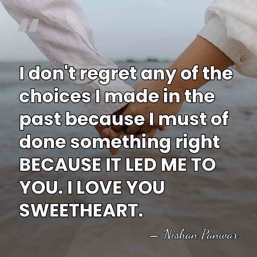 I don't regret any of the choices I made in the past&hellip; - Nishan Panwar