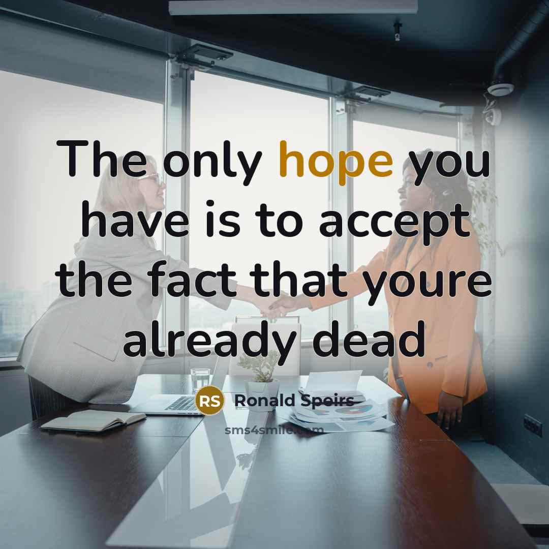 “The only hope you have is to accept the fact…” quote by Ronald Speirs