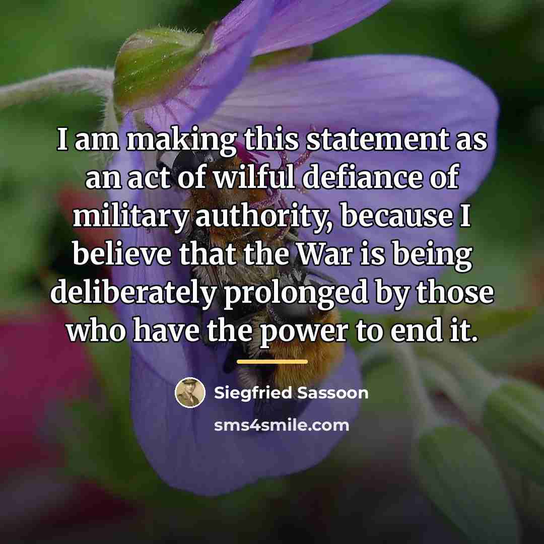 “I am making this statement as an act of wilful…” quote by Siegfried Sassoon