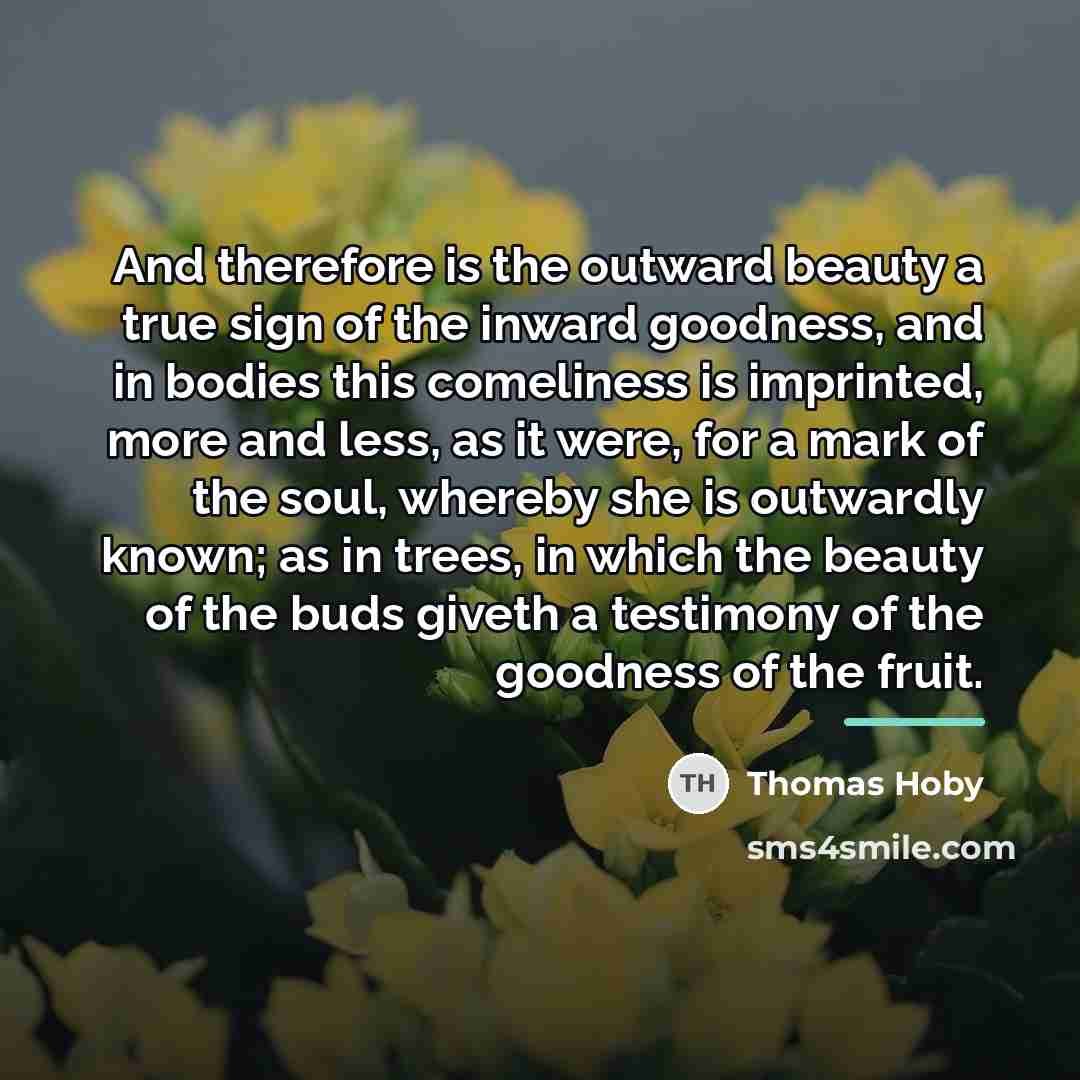 “And therefore is the outward beauty a true sign of…” quote by Thomas Hoby