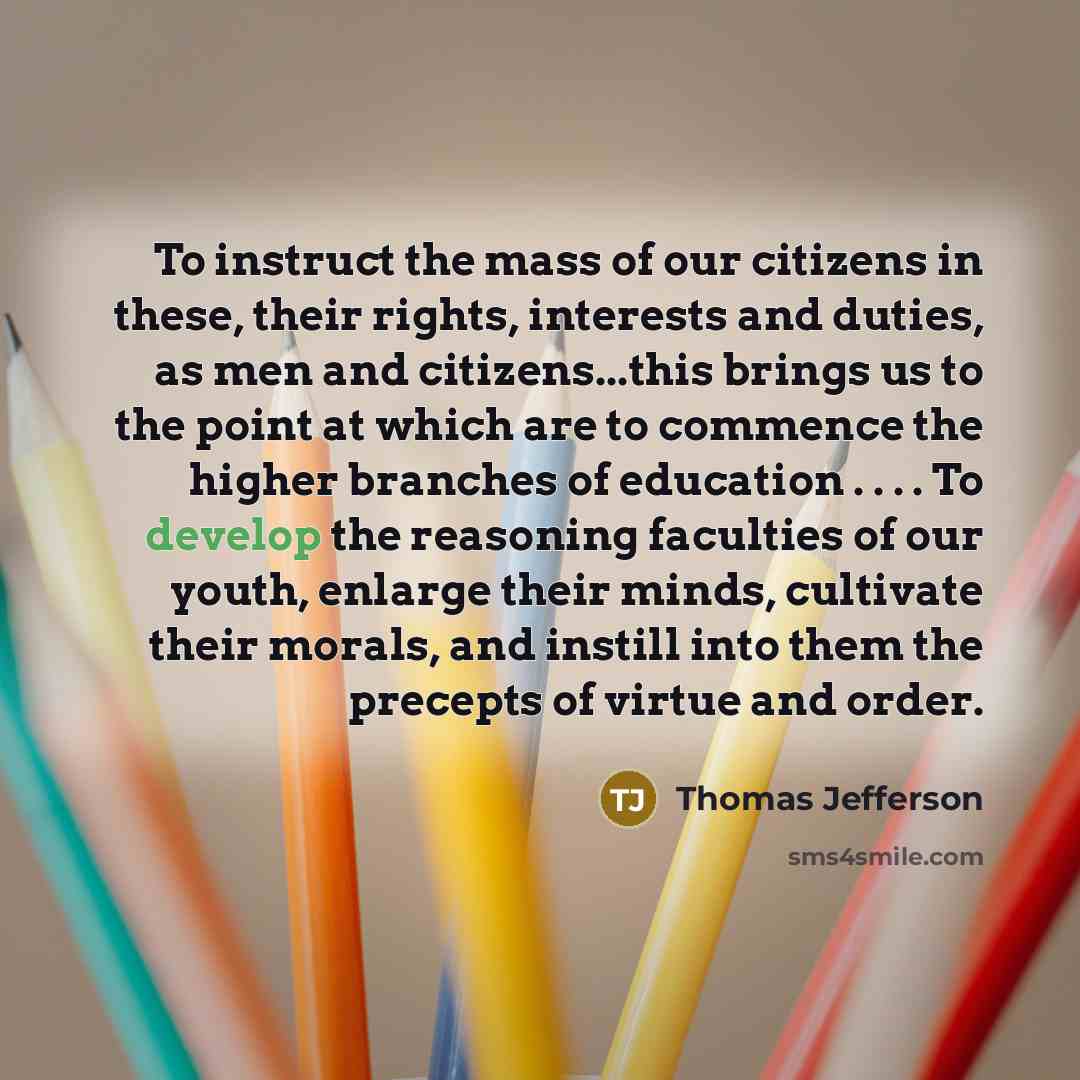 “To instruct the mass of our citizens in these, their…” quote by Thomas Jefferson