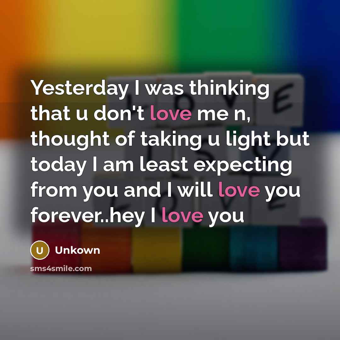 “Yesterday I was thinking that u don't love me n,…” quote by Unkown