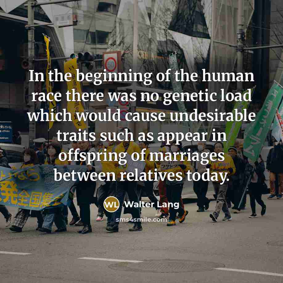 “In the beginning of the human race there was no…” quote by Walter Lang