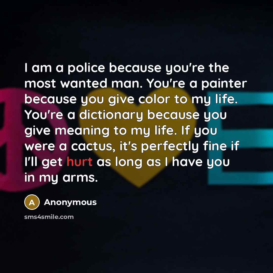 “I am a police because you're the most wanted man.…” quote by Anonymous
