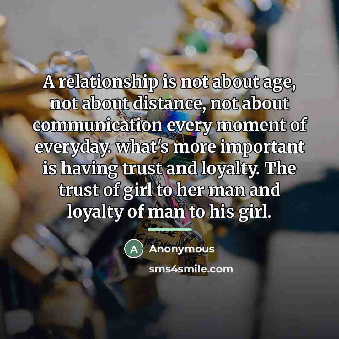 “A relationship is not about age, not about distance, not…” quote by Anonymous