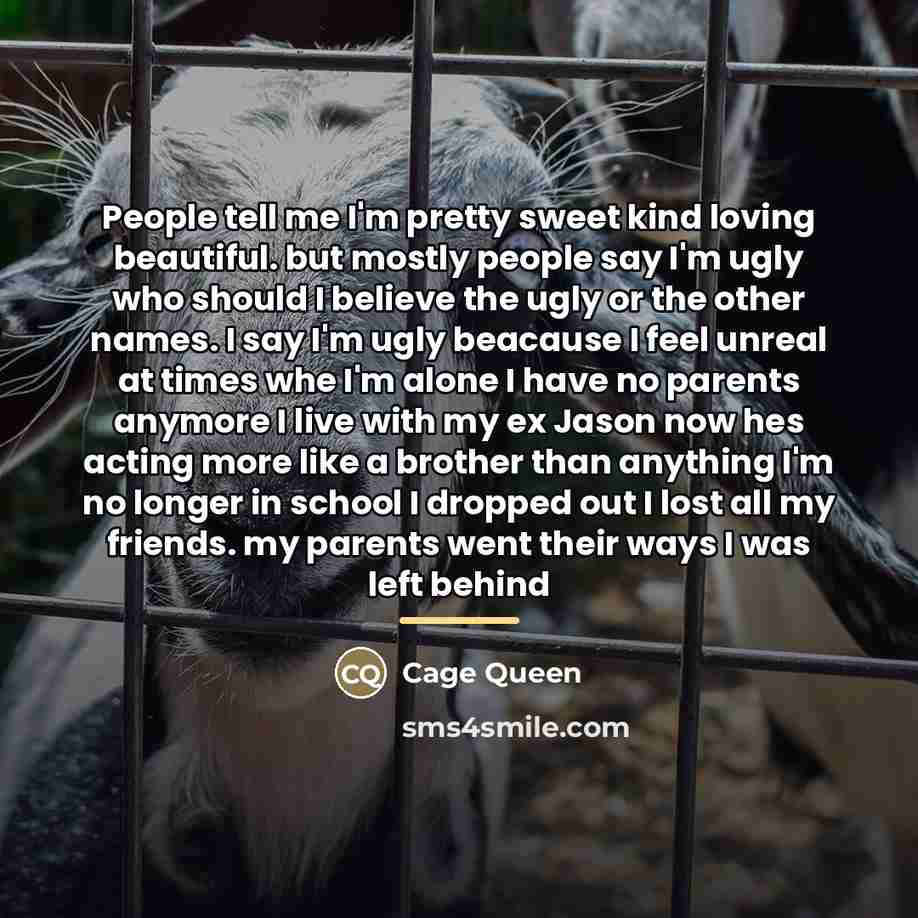 “People tell me I'm pretty sweet kind loving beautiful. but…” quote by Cage Queen