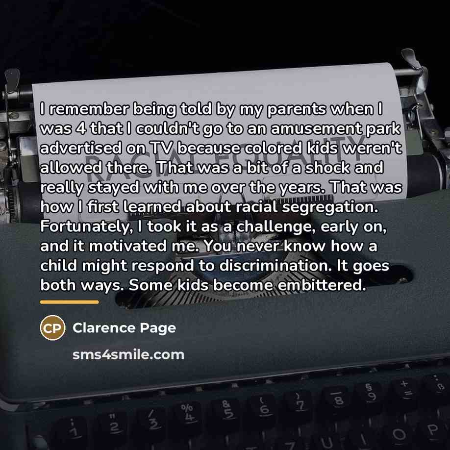 “I remember being told by my parents when I was…” quote by Clarence Page