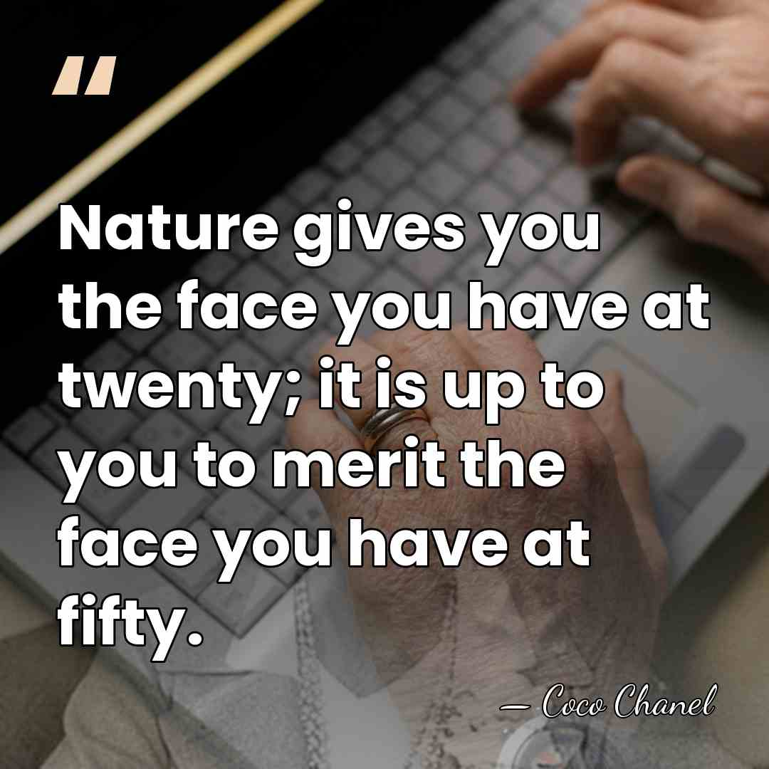 Nature gives you the face you have at twenty; it is up&hellip; - Coco Chanel