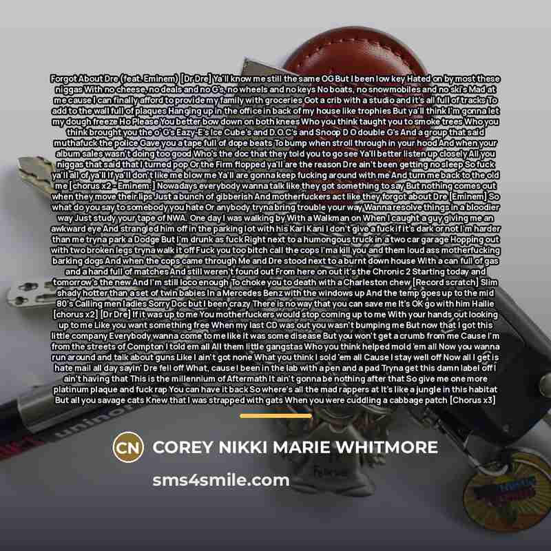 “Forgot About Dre (feat. Eminem) [Dr Dre] Ya'll know me…” quote by COREY NIKKI MARIE WHITMORE