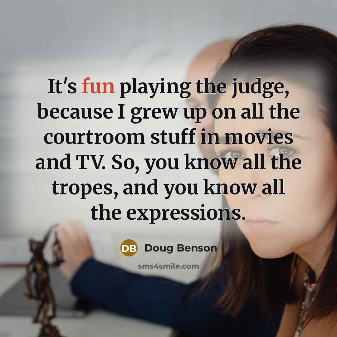“It's fun playing the judge, because I grew up on…” quote by Doug Benson