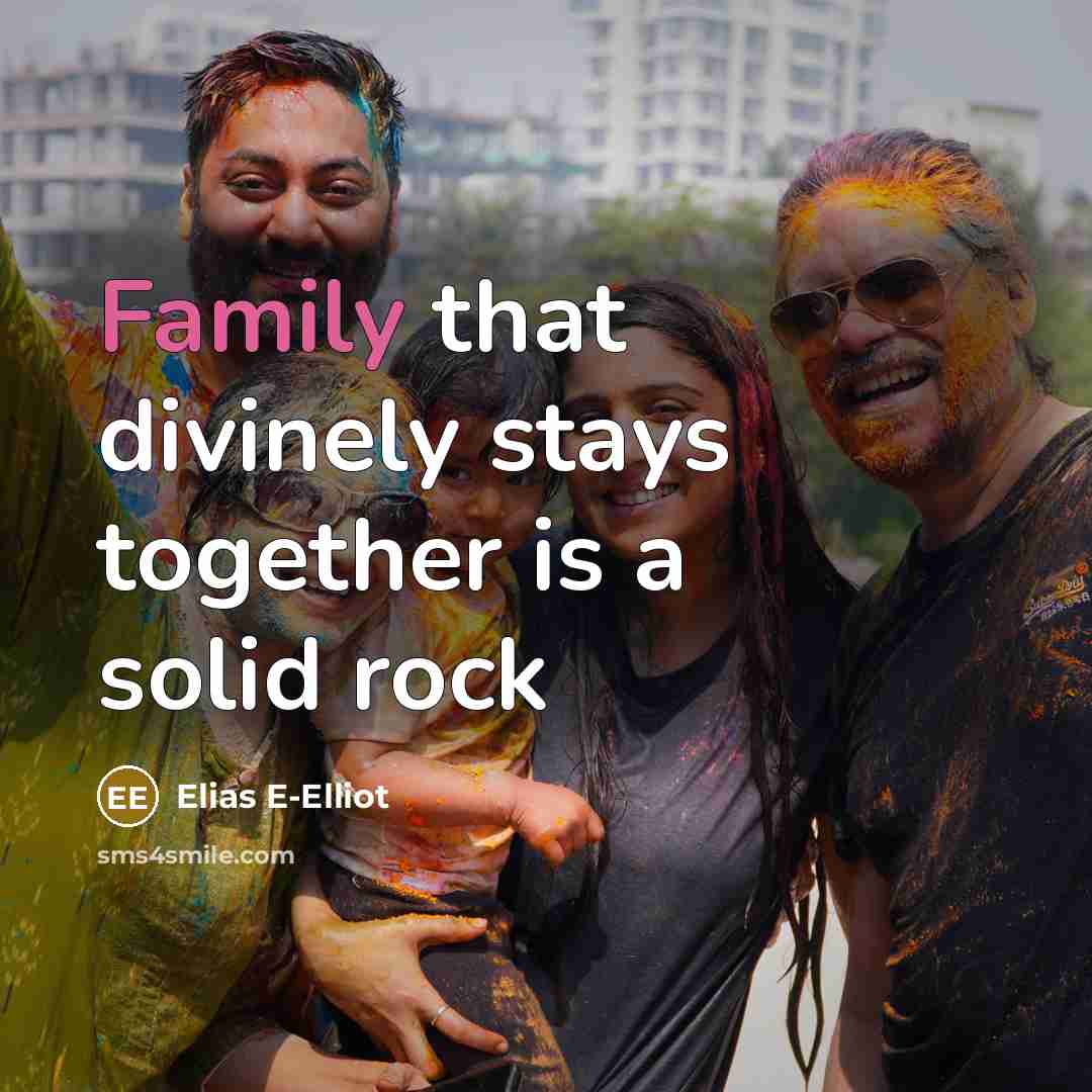 “Family that divinely stays together is a solid rock…” quote by Elias E-Elliot