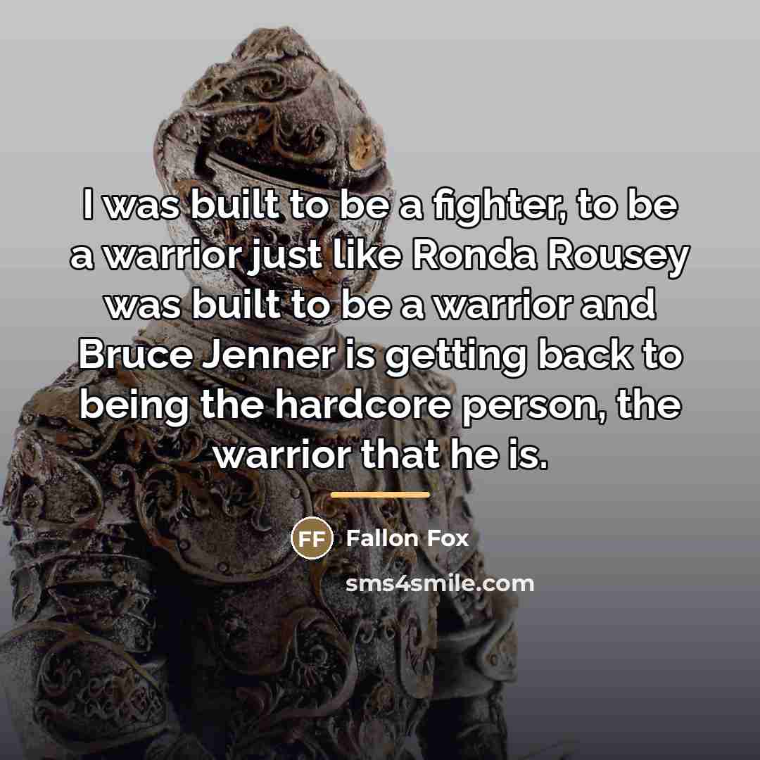 “I was built to be a fighter, to be a…” quote by Fallon Fox