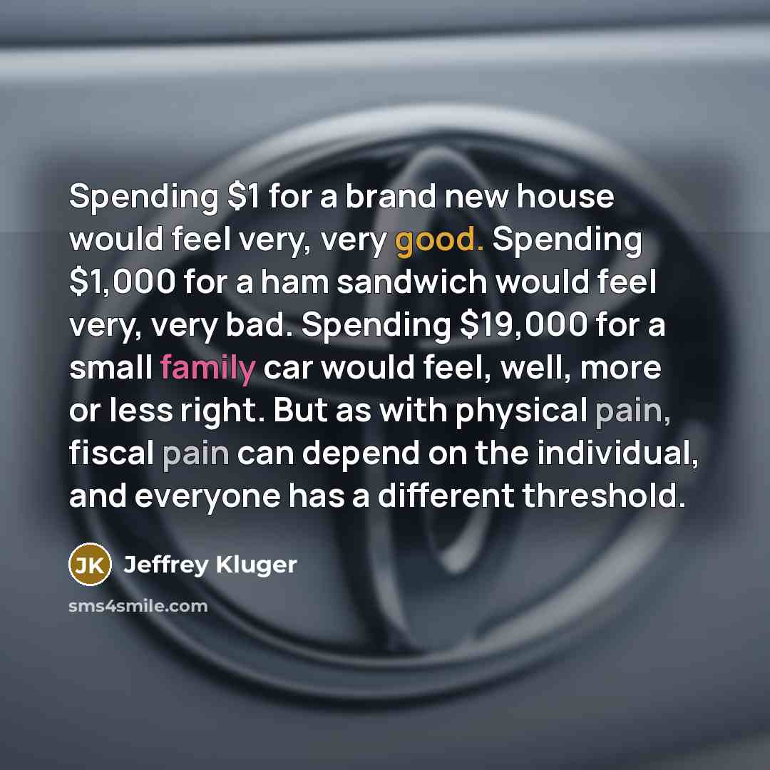 “Spending $1 for a brand new house would feel very,…” quote by Jeffrey Kluger