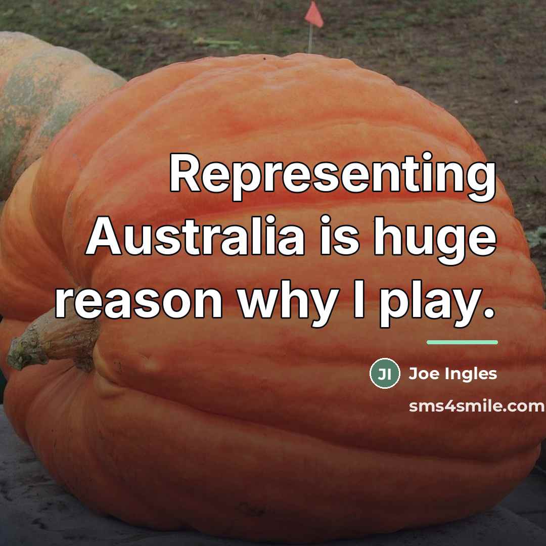 “Representing Australia is huge reason why I play.…” quote by Joe Ingles