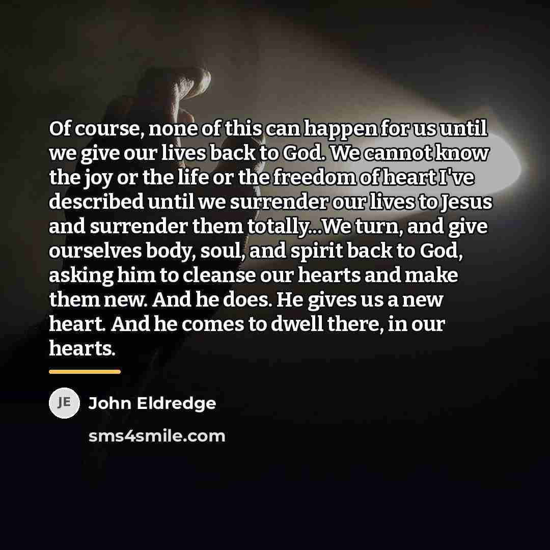 “Of course, none of this can happen for us until…” quote by John Eldredge
