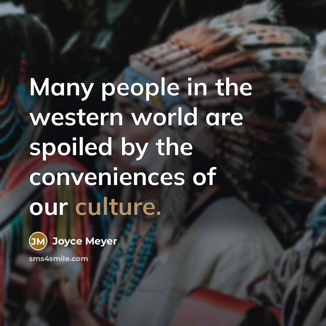 “Many people in the western world are spoiled by the…” quote by Joyce Meyer
