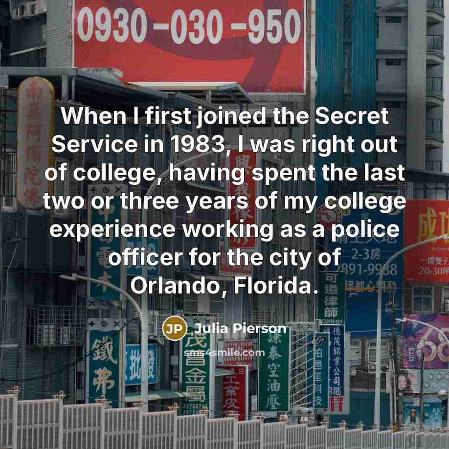“When I first joined the Secret Service in 1983, I…” quote by Julia Pierson