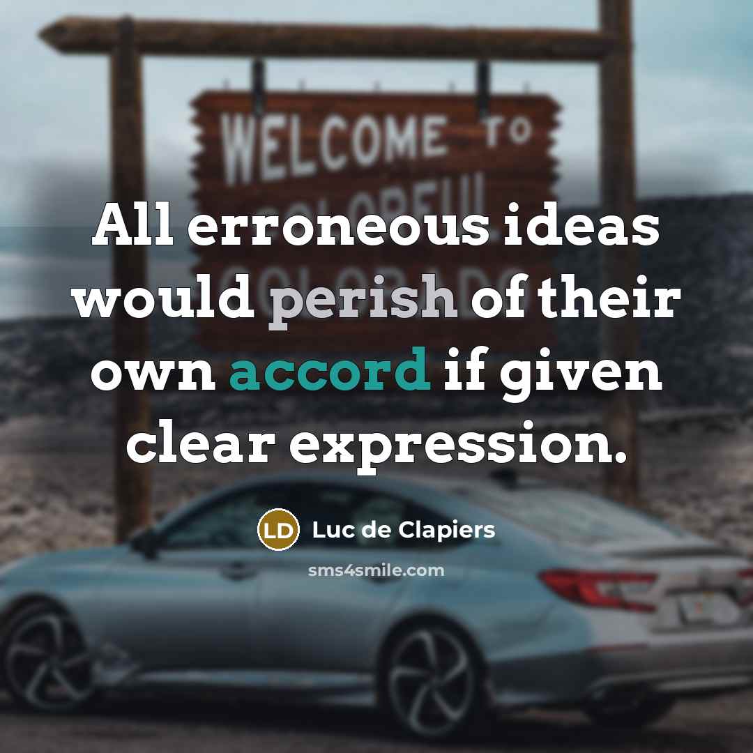 “All erroneous ideas would perish of their own accord if…” quote by Luc de Clapiers