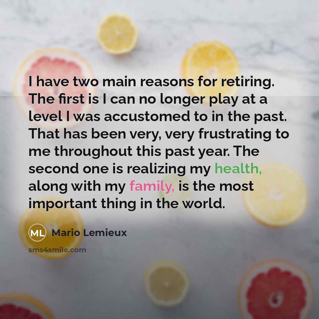“I have two main reasons for retiring. The first is…” quote by Mario Lemieux