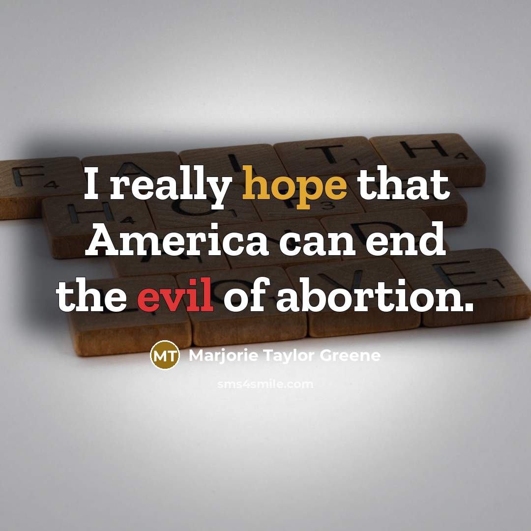 “I really hope that America can end the evil of…” quote by Marjorie Taylor Greene