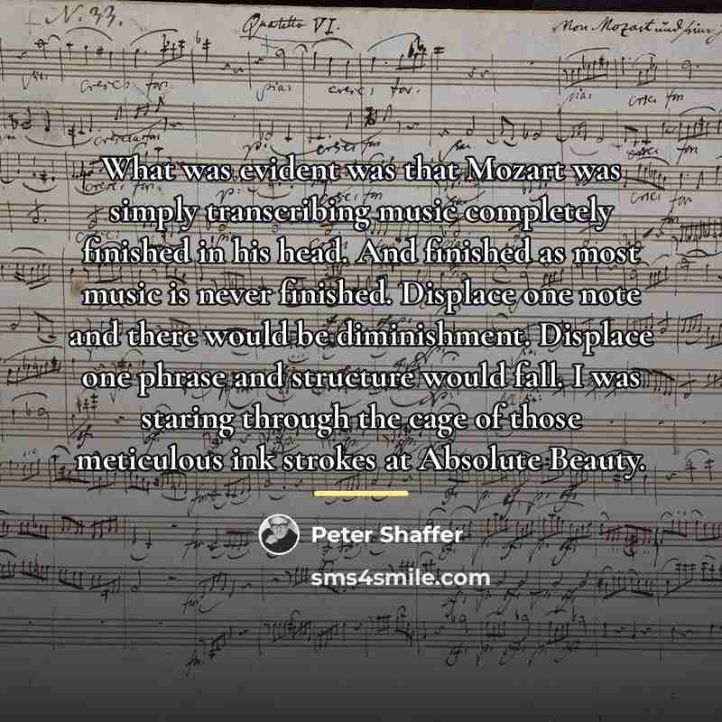 “What was evident was that Mozart was simply transcribing music…” quote by Peter Shaffer