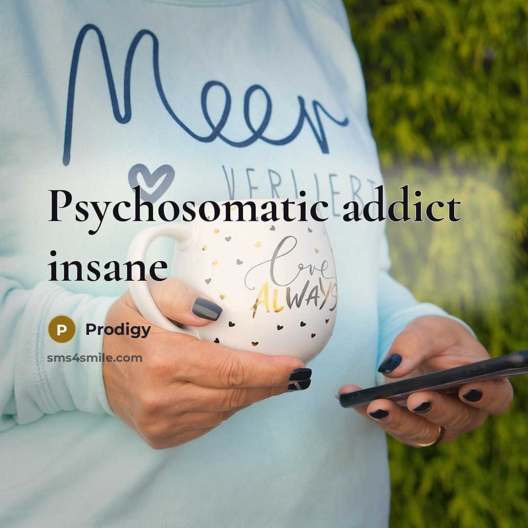 “Psychosomatic addict insane” quote by Prodigy