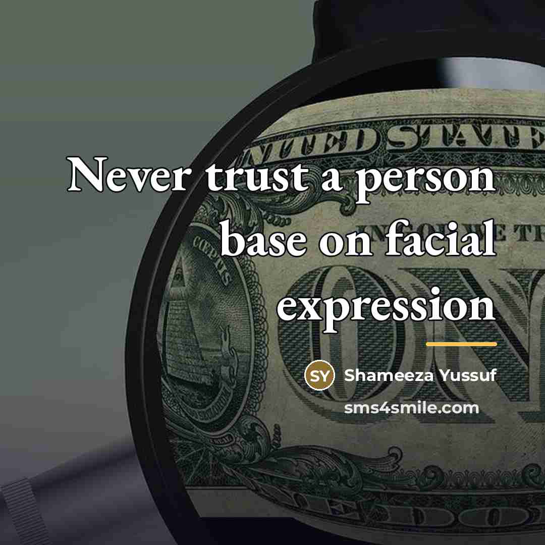 “Never trust a person base on facial expression…” quote by Shameeza Yussuf