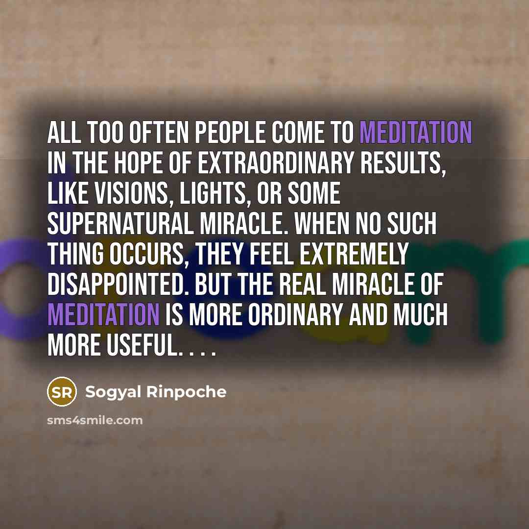 “All too often people come to meditation in the hope…” quote by Sogyal Rinpoche