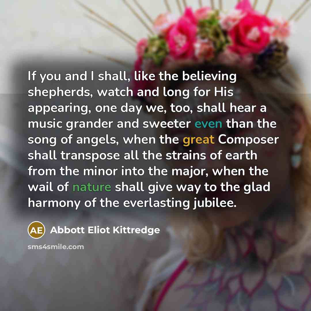 “If you and I shall, like the believing shepherds, watch…” quote by Abbott Eliot Kittredge