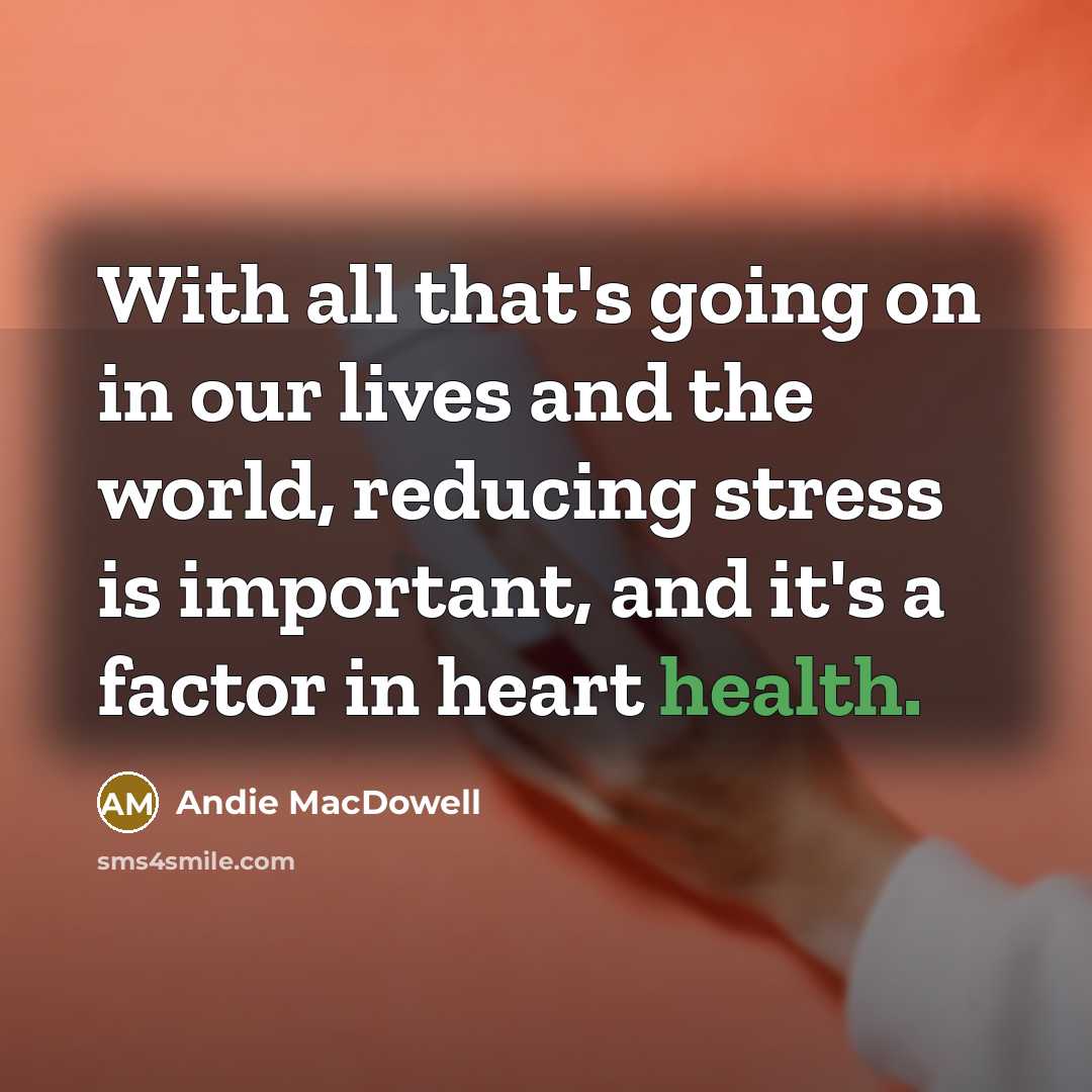 “With all that's going on in our lives and the…” quote by Andie MacDowell