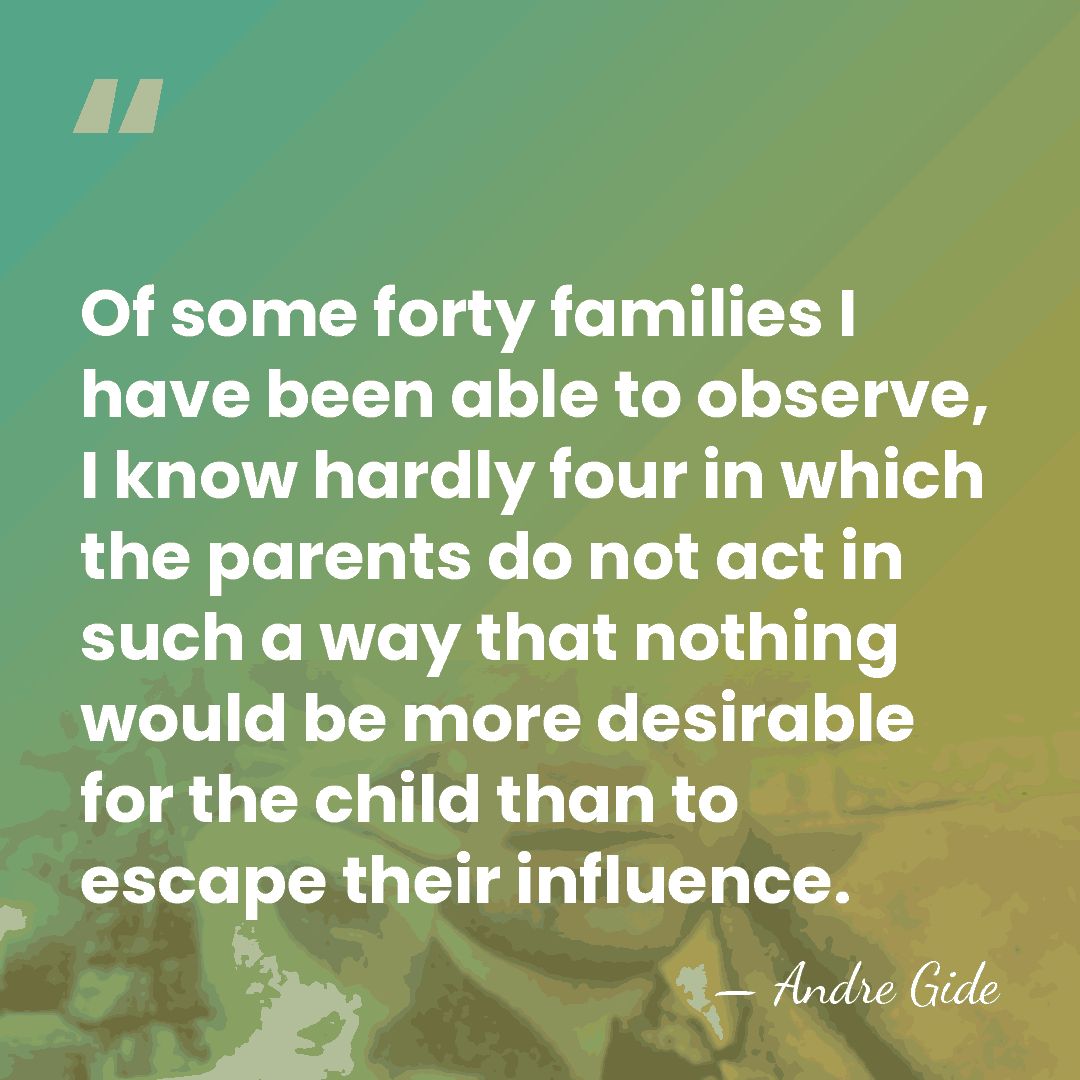 Of some forty families I have been able to observe, I know&hellip; - Andre Gide