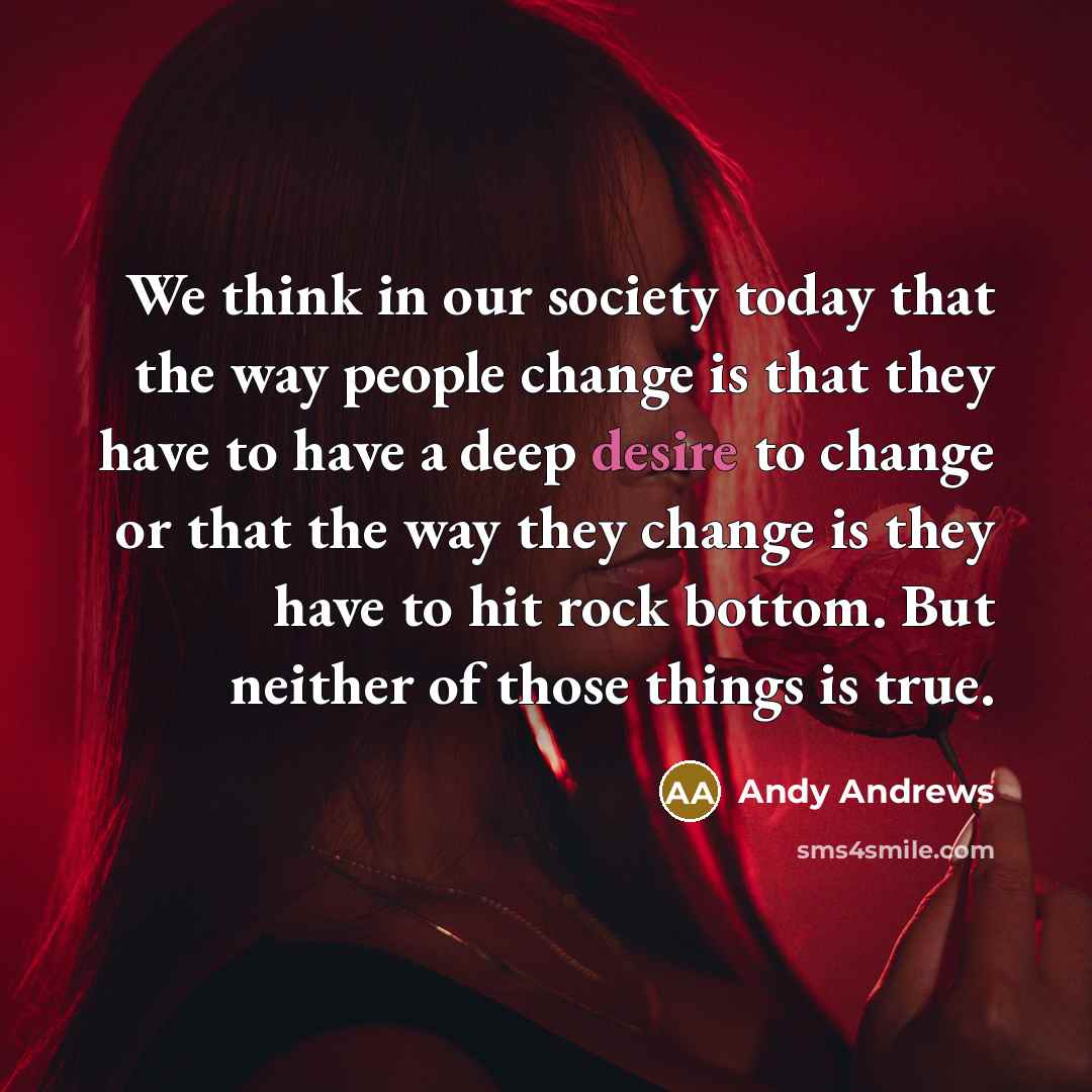 “We think in our society today that the way people…” quote by Andy Andrews